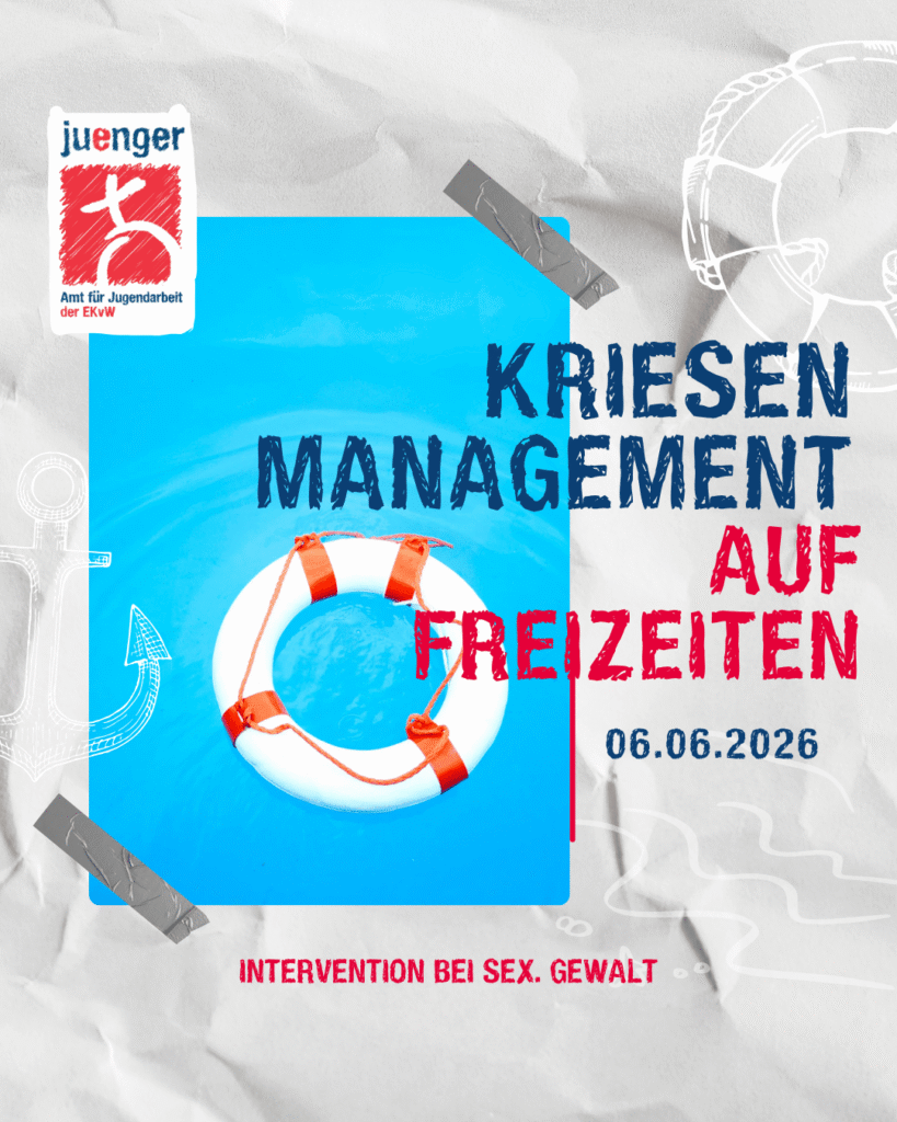 Grafik zum Seminar „Krisenmanagement auf Freizeiten“. In der Mitte ein Rettungsring auf blauem Wasser. Links oben das Logo „juenger – Amt für Jugendarbeit der EKvW“. Rechts steht der Titel „Krisenmanagement auf Freizeiten“ in blauen und roten Buchstaben. Unten der Hinweis „Intervention bei sex. Gewalt“. Rechts unten: 06.06.2026