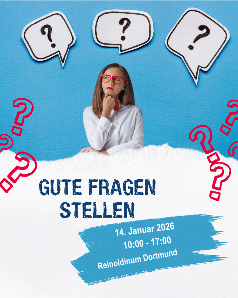 Ein Seminarplakat mit dem Titel „Gute Fragen stellen“. Im oberen Bereich sind mehrere Sprechblasen mit Fragezeichen dargestellt, um das Thema Fragen zu symbolisieren. Darunter steht der Veranstaltungstitel in großer blauer Schrift. Ein weißer Bereich enthält die Details: Datum „14. Januar 2026“, Uhrzeit „10:00 – 17:00“ und Ort „Reinoldinum Dortmund“. Um den Titel herum sind rote Fragezeichen verteilt